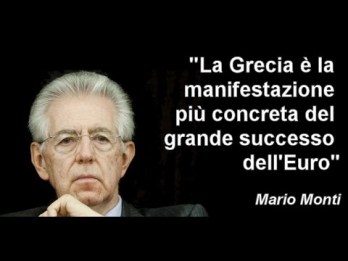 Monti, Grecia successo dell'euro.jpg